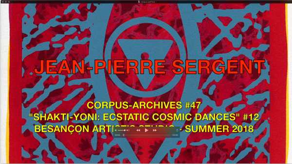 Jean-Pierre sergent, CORPUS-ARCHIVES PART 47: 'SHAKTI-YONI: ECSTATIC COSMIC DANCES' #12