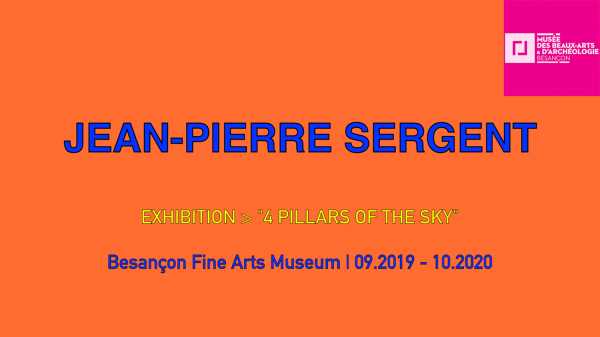 Video presenting Jean-Pierre Sergent exhibition's The Four Pillars Of The Sky