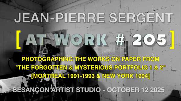 Artist Jean-Pierre Sergent, Portrait-Video #205 | photographing the art prints of the series of the Mysterious Montreal Potfolio #1 [1992]