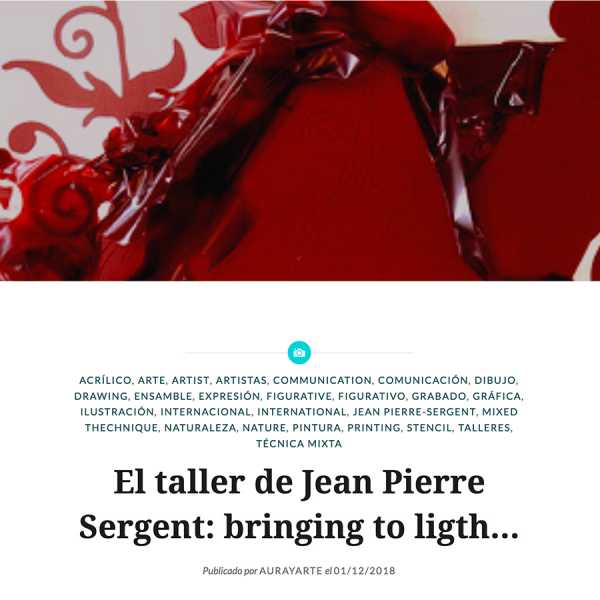 "El taller de Jean Pierre Sergent: bringing to ligth…" by Melina Piterbarg for Aura Arte