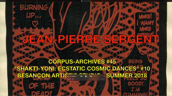 Jean-Pierre Sergent, CORPUS-ARCHIVES PART 45: 'SHAKTI-YONI: ECSTATIC COSMIC DANCES' #10