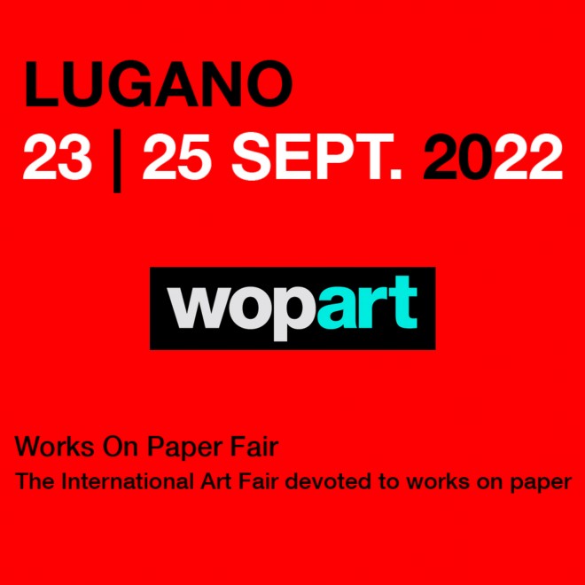 WOPART 2022 (Works on Paper Art Fair) DE LUGANO