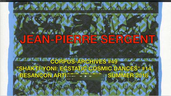 Jean-Pierre sergent, CORPUS-ARCHIVES PART 49: 'SHAKTI-YONI: ECSTATIC COSMIC DANCES' #14