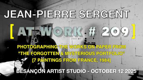 Jean-Pierre Sergent, Portrait-Video #209 | photographing the oil paintings from France, from the Mysterious Potfolio