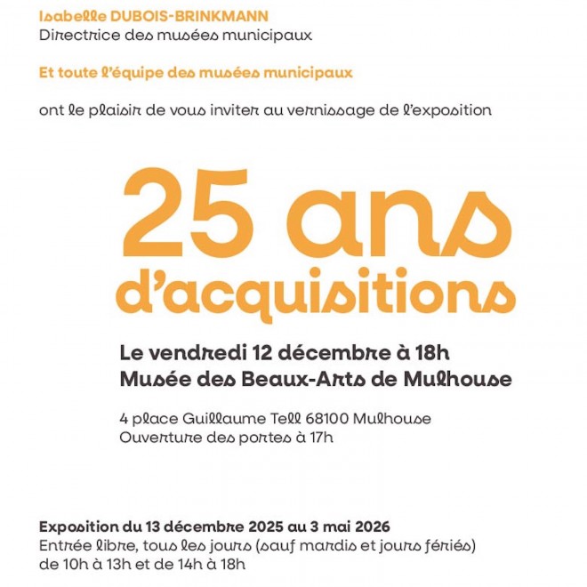 “25 YEARS OF ACQUISITIONS” AT THE MULHOUSE MUSEUM OF FINE ARTS