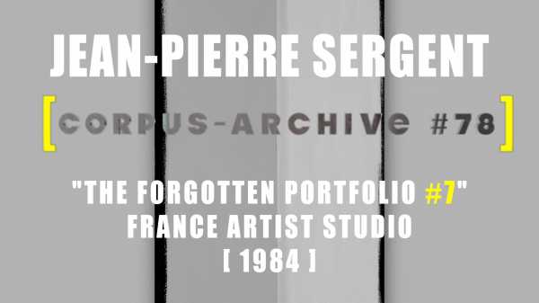 Artist Jean-pierre Sergent, Corpus-Archive Vidéo 78 : The Hidden paintings from the Mysterious Portfolio, France, 1984